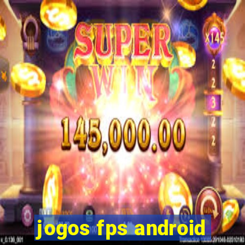 jogos fps android